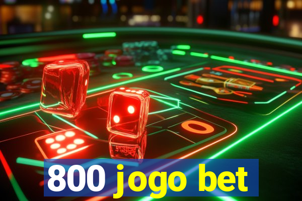 800 jogo bet